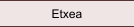 Etxea